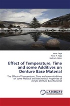 Nadira A Hatim, Ame A Taqa, Amer A Taqa, Nadira A. Hatim, Amer A. Taqa, Saj Amjad... - Effect of Temperature, Time and some Additives on Denture Base Material