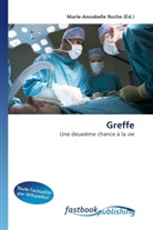 Marie-Annabelle Roche, Marie-Annabell Roche, Marie-Annabelle Roche - Greffe