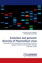 M Moshahid Alam Rizvi, M. Moshahid Alam Rizvi, Surendra Kuma Prajapati, Surendra Kumar Prajapati - Evolution and genomic diversity of Plasmodium vivax
