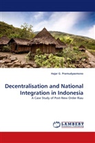 Hajar G Pramudyasmono, Hajar G. Pramudyasmono - Decentralisation and National Integration in Indonesia