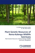 Abul Hassan, Dr Md Abul Hassan, Md. Abul Hassan, Dr. Md. Abul Hassan, Muhammad Z. Uddin, Dr Mohamma Zashim Uddin... - Plant Genetic Resources of Rema-Kalenga Wildlife Sanctuary