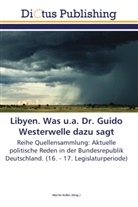 Marti Keller, Martin Keller - Libyen. Was u.a. Dr. Guido Westerwelle dazu sagt