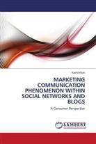 Kashif Khan - MARKETING COMMUNICATION PHENOMENON WITHIN SOCIAL NETWORKS AND BLOGS