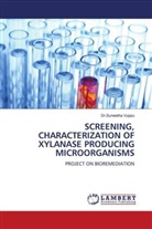 Dr Suneetha Vuppu, Dr. Suneetha Vuppu, Dr.Suneetha Vuppu, Suneetha Vuppu - SCREENING, CHARACTERIZATION OF XYLANASE PRODUCING MICROORGANISMS