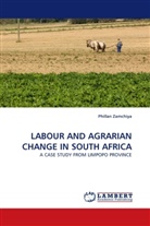 Phillan Zamchiya - LABOUR AND AGRARIAN CHANGE IN SOUTH AFRICA
