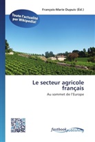 François-Mari Dupuis, François-Marie Dupuis - Le secteur agricole français