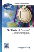 Fabienn van Heeven, Fabienne van Heeven - Die "Medal of Freedom"