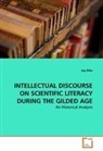 Joy Dike - INTELLECTUAL DISCOURSE ON SCIENTIFIC LITERACY DURING THE GILDED AGE