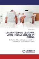 Michael Osei - TOMATO YELLOW LEAFCURL VIRUS (TYLCV) DISEASE IN GHANA