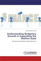 Emil Z. Haji Ali, Emil Zahrin Haji Ali - Understanding Budgetary Growth in Expanding the Welfare State