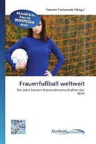 Yvonn Tomansek, Yvonne Tomansek - Frauenfußball weltweit