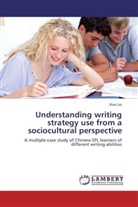 Xiao Lei - Understanding writing strategy use from a sociocultural perspective