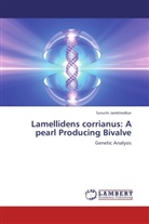 Suruchi Jamkhedkar - Lamellidens corrianus: A pearl Producing Bivalve