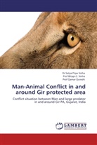 Qureshi, Prof Qamar Qureshi, Qamar Qureshi, Bitapi C. Sinha, Bitapi. C. Sinha, Dr Satya Priy Sinha... - Man-Animal Conflict in and around Gir protected area
