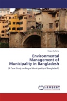 Haque Sultana - Environmental Management of Municipality in Bangladesh