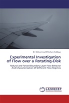 Dr Muhammad Ehtisham Siddiqui, Dr. Muhammad Ehtisham Siddiqui, Muhammad Ehtisham Siddiqui - Experimental Investigation of Flow over a Rotating-Disk