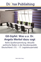 Marti Keller, Martin Keller - G8-Gipfel. Was u.a. Dr. Angela Merkel dazu sagt