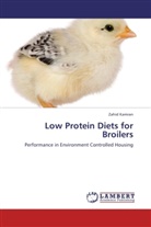 Zahid Kamran - Low Protein Diets for Broilers