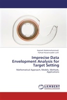 Farhad Hosseinzadeh Lotfi, Najme Malekmohammadi, Najmeh Malekmohammadi - Imprecise Data Envelopment Analysis for Target Setting