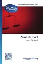 Kristelle M. Deschamps, Kristell M Deschamps - Peine de mort