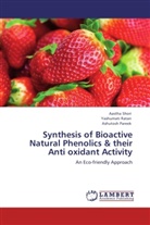 Ashutosh Pareek, Yashumat Ratan, Yashumati Ratan, Aasth Shori, Aastha Shori - Synthesis of Bioactive Natural Phenolics & their Anti oxidant Activity