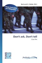 Bertran G Muller, Bertrand G. Muller - Don't ask, Don't tell