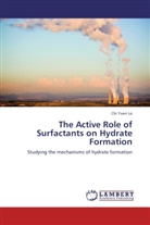 Chi Yuen Lo - The Active Role of Surfactants on Hydrate Formation