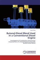 Xuan Feng - Butanol-Diesel Blend Used in a Conventional Diesel Engine