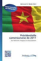 Bertran G Muller, Bertrand G. Muller - Présidentielle camerounaise de 2011