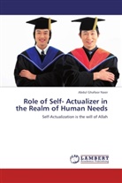 Abdul Ghafoor Nasir - Role of Self- Actualizer in the Realm of Human Needs