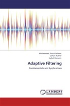 Ayk Hocanin, Aykut Hocanin, Osma Kukrer, Osman Kukrer, Mohamma Shukri Salman, Mohammad Shukri Salman - Adaptive Filtering