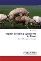 M Selvaraju, M. Selvaraju - Repeat Breeding Syndrome in Cows