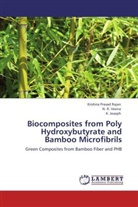 K Joseph, K. Joseph, Krishna Prasa Rajan, Krishna Prasad Rajan, N Veena, N R Veena... - Biocomposites from Poly Hydroxybutyrate and Bamboo Microfibrils