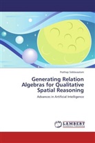 Prathap Siddavaatam - Generating Relation Algebras for Qualitative Spatial Reasoning