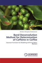 Menberu Mengesha Woldemariam - Band Deconvolution Method for Determination of Caffeine in Coffee