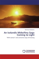 Ólöf Ásta Ólafsdóttir - An Icelandic Midwifery Saga Coming to Light