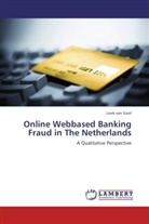 Loek van Gool, Loek van Gool - Online Webbased Banking Fraud in The Netherlands