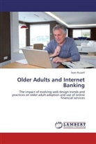 Sean Russell - Older Adults and Internet Banking