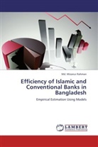 Md Mizanur Rahman, Md. Mizanur Rahman - Efficiency of Islamic and Conventional Banks in Bangladesh
