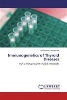 Abdelgadir Elmugadam - Immunogenetics of Thyroid Diseases