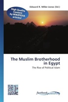 Edward R. Miller-Jones, Edwar R Miller-Jones - The Muslim Brotherhood in Egypt