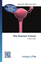 Edward R. Miller-Jones, Edwar R Miller-Jones - The Ovarian Cancer