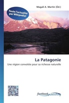 Magal A Martin, Magali A. Martin - La Patagonie