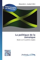 Alexandre L. Joubert, Alexandr L Joubert - La politique de la Jamaïque