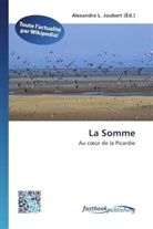 Alexandre L. Joubert, Alexandr L  Joubert, Alexandre L. Joubert - La Somme