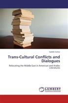Saddik Gohar - Trans-Cultural Conflicts and Dialogues