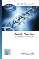 Edward R. Miller-Jones, Edwar R Miller-Jones - Genetic Disorders