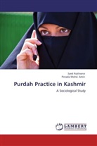 Pirzada Mohd Amin, Pirzada Mohd. Amin, Sye Rukhsana, Syed Rukhsana - Purdah Practice in Kashmir