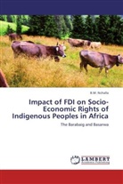 B M Nchalla, B. M. Nchalla - Impact of FDI on Socio-Economic Rights of Indigenous Peoples in Africa