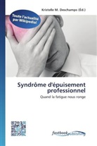Kristelle M. Deschamps, Kristell M Deschamps - Syndrôme d'épuisement professionnel